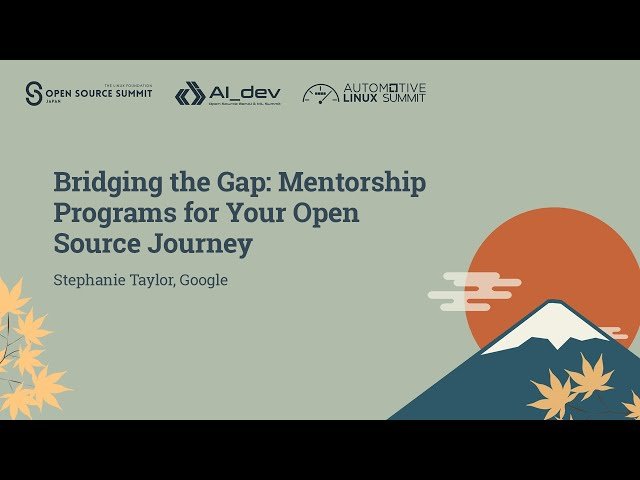 Bridging the Gap - Mentorship Programs for Your Open Source Journey