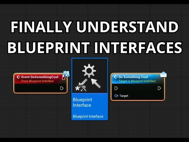 Blueprint Interfaces in Unreal Engine - Complete Tutorial for Clean Blueprint Communication