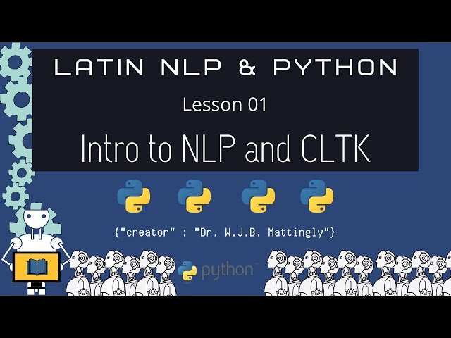 Latin Natural Language Processing with Python and CLTK