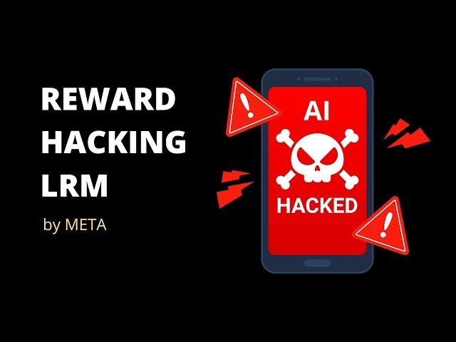 AI Can Hack Itself - Reward Hacking at META
