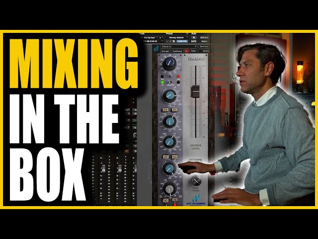 Mixing In The Box Tips and Tricks
