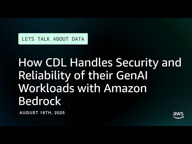How CDL Handles Security and Reliability of their GenAI Workloads with Amazon Bedrock