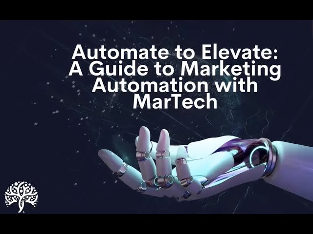 Automate to Elevate - A Guide to Marketing Automation with MarTech