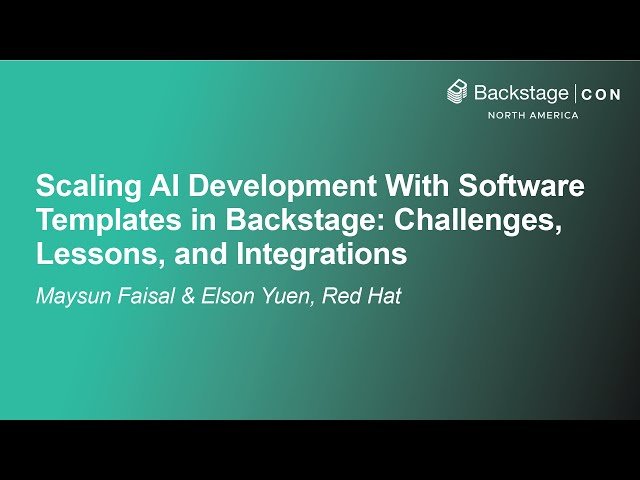 Scaling AI Development With Software Templates in Backstage - Challenges, Lessons, and Integrations