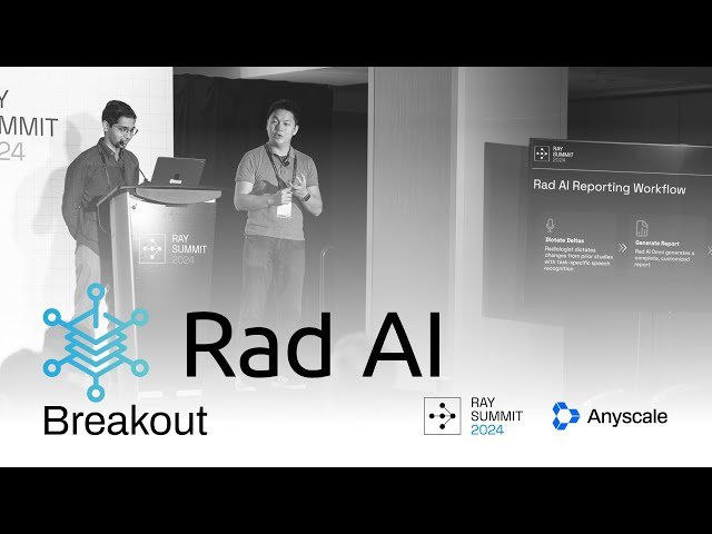 How Rad AI is Revolutionizing Radiology with Ray - Ray Summit 2024
