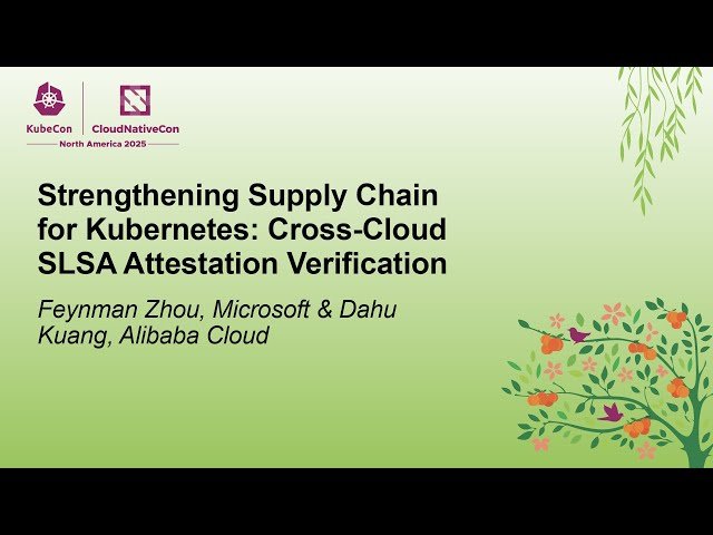 Strengthening Supply Chain for Kubernetes - Cross-Cloud SLSA Attestation Verification