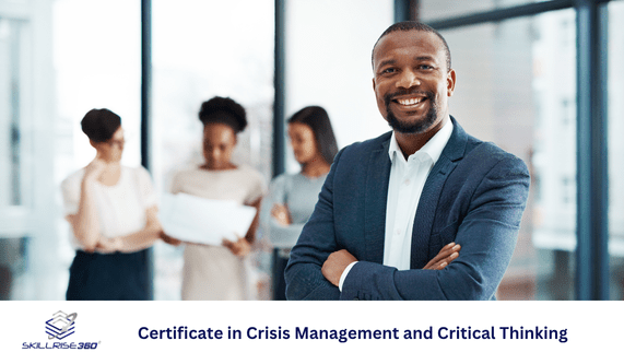 Certificate in Crisis Management and Critical Thinking (Self-paced) (Live Online)