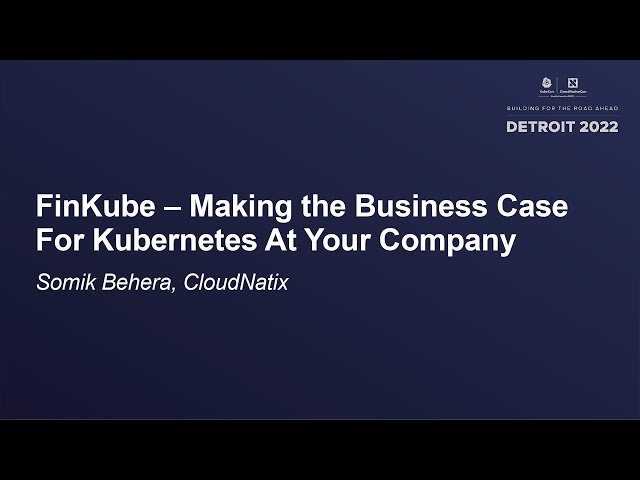 Making the Business Case for Kubernetes Adoption - Financial and Operational Benefits