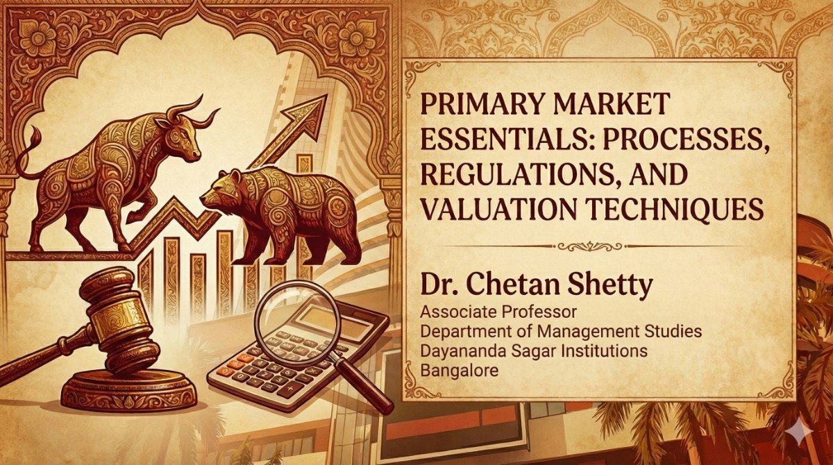 Primary Market Essentials: Processes, Regulations, and Valuation Techniques