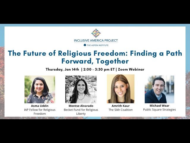 The Future of Religious Freedom - Finding a Path Forward Together