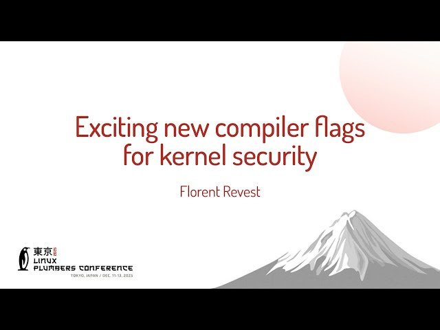 Exciting New Compiler Flags for Kernel Security