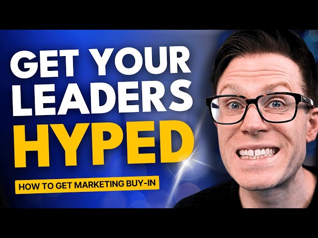 How to Get Buy-in for Your Marketing Strategy