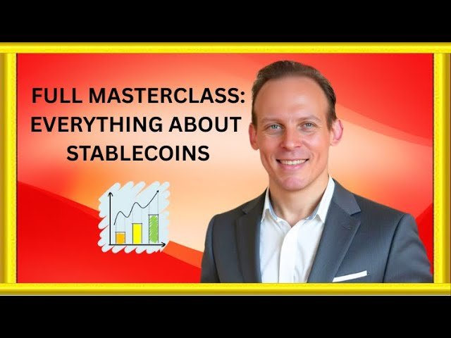 Full Masterclass - Stablecoins Explained - USDC, USDT, Risks, Regulation and Real-World Use