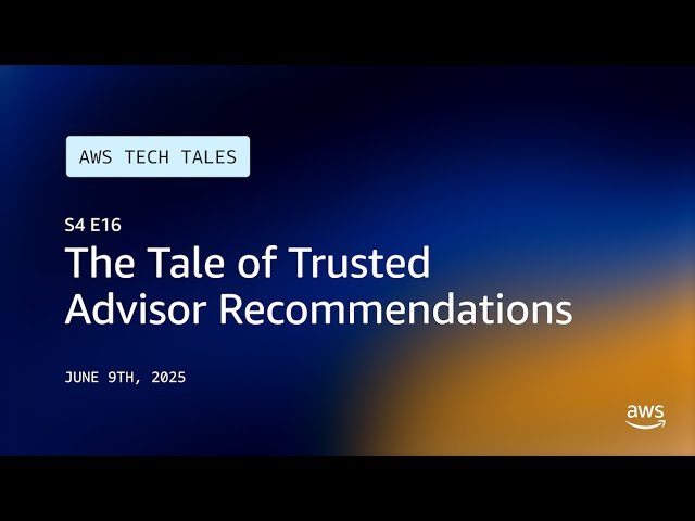 The Tale of Trusted Advisor Recommendations - AWS Tech Tales S4 E16