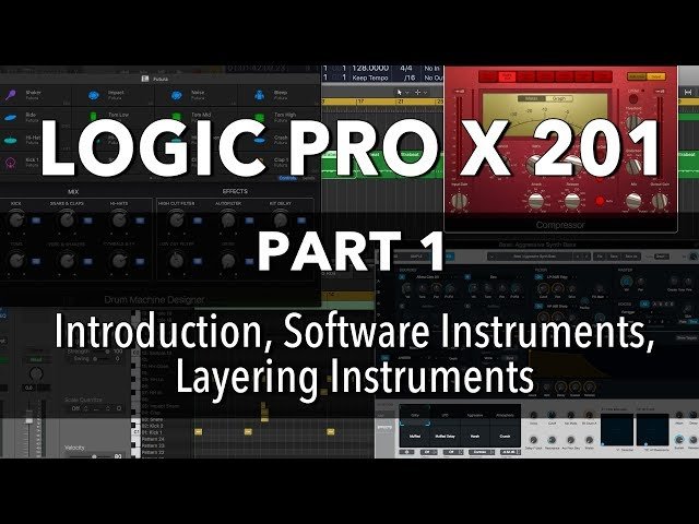 Logic Pro X 201 - Intermediate Music Production and Mixing Course
