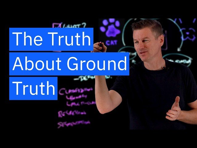Ground Truth: The Foundation of Accurate AI and Machine Learning Models