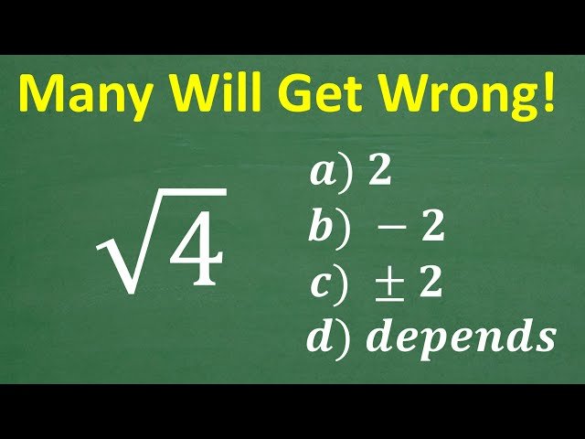 Understanding the Square Root of 4 - Why Only One Answer Is Correct