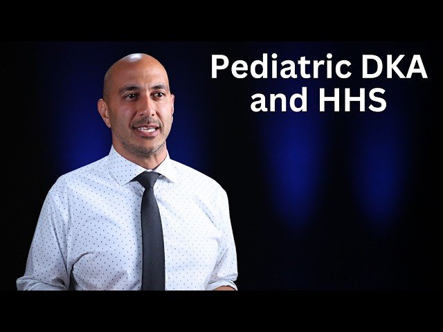 Pediatric Diabetic Ketoacidosis and Hyperosmolar Hyperglycemic State