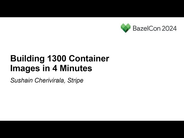 Building 1300 Container Images in 4 Minutes - Optimizing CI/CD with BwoB
