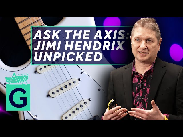 Just Ask The Axis: Jimi Hendrix Unpicked
