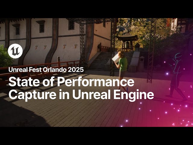 State of Performance Capture in Unreal Engine