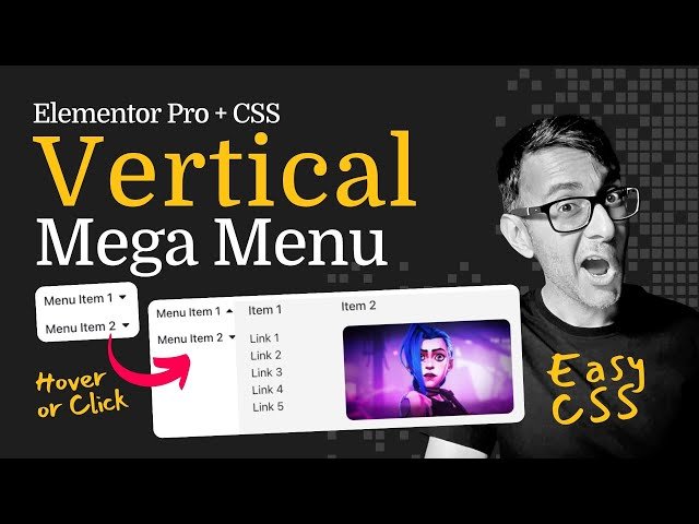 Creating Vertical Mega Menus with Elementor Pro CSS