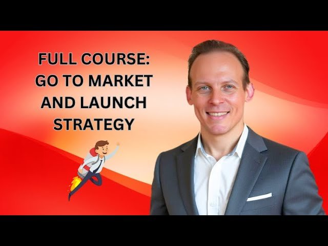 Go-To-Market Strategy and Product Launch Plan - Step-by-Step Guide