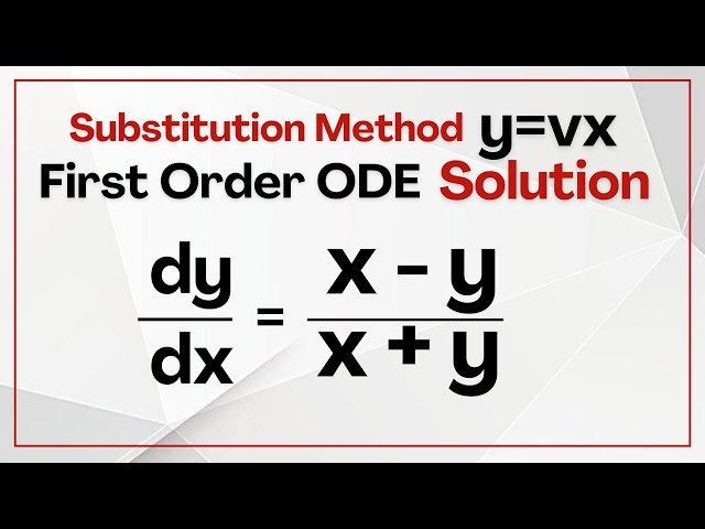 First Order Homogeneous Ordinary Differential Equations - How to Solve Using y=vx Substitution
