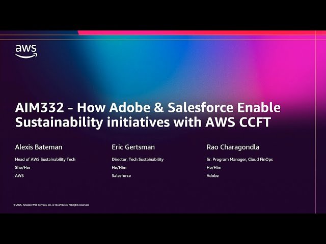 How Adobe and Salesforce Enable Sustainability Initiatives with AWS Customer Carbon Footprint Tool