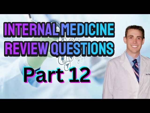Internal Medicine Review Questions - Part 12 - CRASH! Medical Review Series