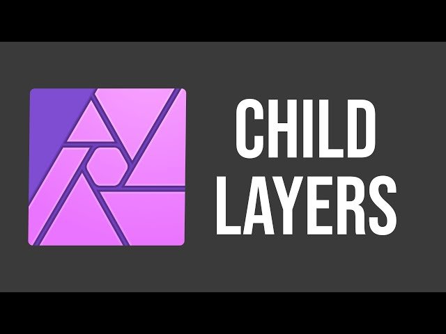 Child Layers Explained - Affinity Photo Tutorial