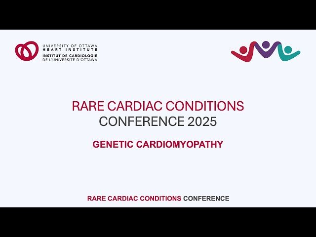 Genetic Cardiomyopathy - 2025 Rare Cardiac Conditions Conference