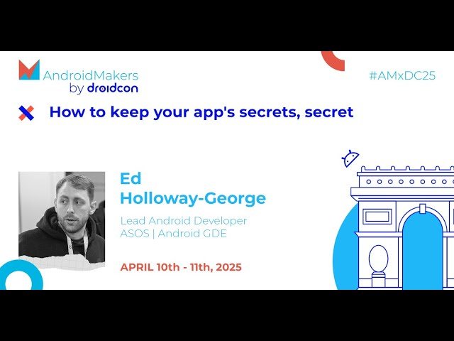 How to Keep Your App's Secrets Secret - Android Security Best Practices