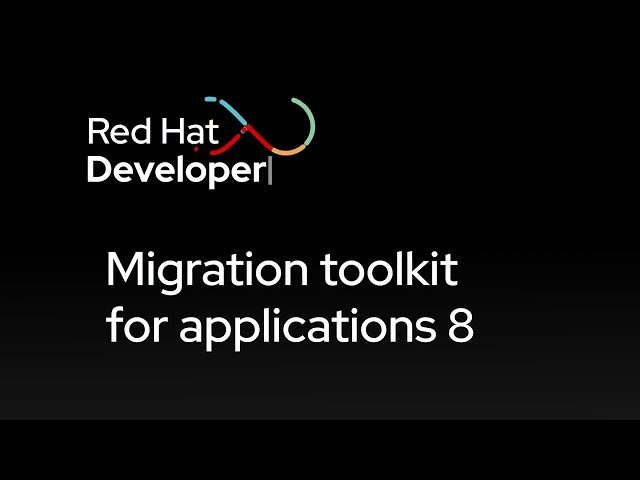 Migration Toolkit for Applications 8 - Containerization and Cloud-Native Modernization Demo