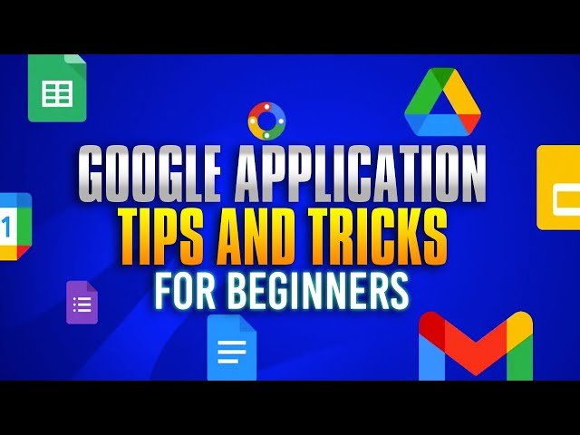 Google Application Tips and Tricks for Beginners