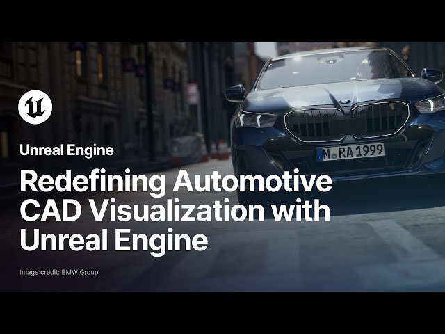 Beyond Configurators - Redefining Automotive CAD Visualization with Unreal Engine