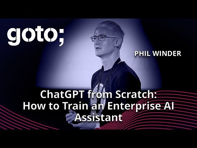ChatGPT from Scratch: How to Train an Enterprise AI Assistant