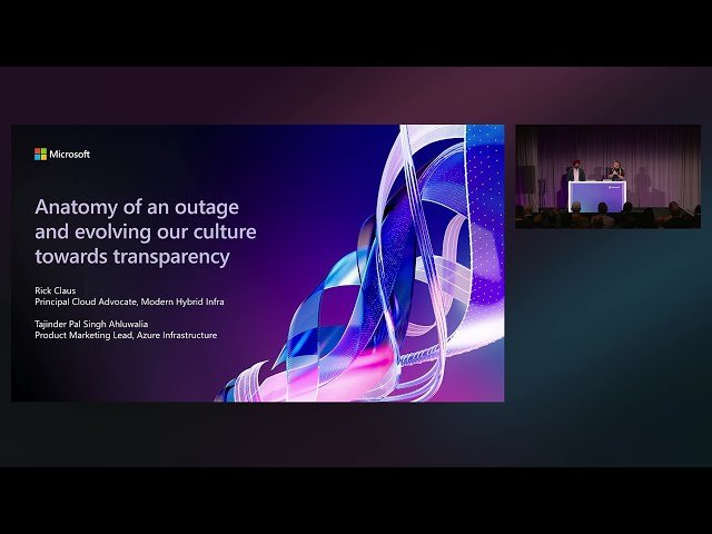 Anatomy of an Outage and Evolving Our Cultures Towards Transparency - BRK177