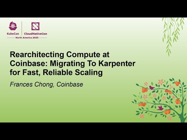 Rearchitecting Compute at Coinbase - Migrating To Karpenter for Fast, Reliable Scaling
