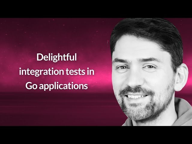 Delightful Integration Tests in Go Applications