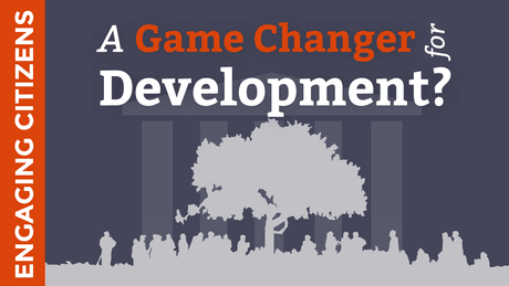 Engaging Citizens: A Game Changer for Development? The World Bank