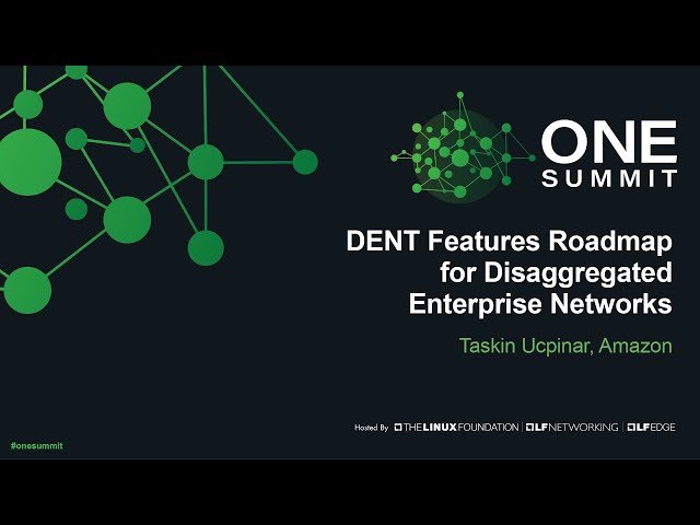 DENT Features Roadmap for Disaggregated Enterprise Networks