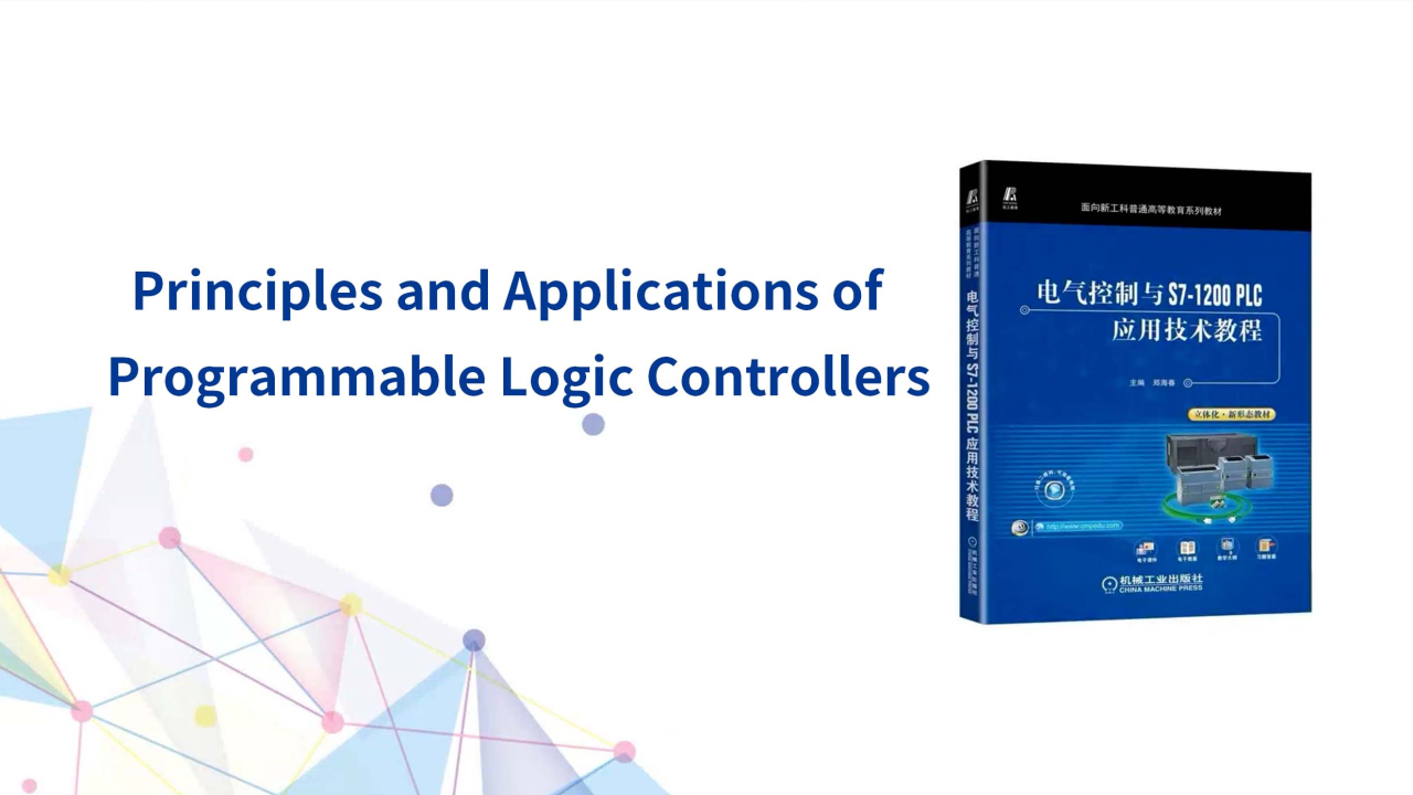 Principles and Applications of Programmable Logic Controllers