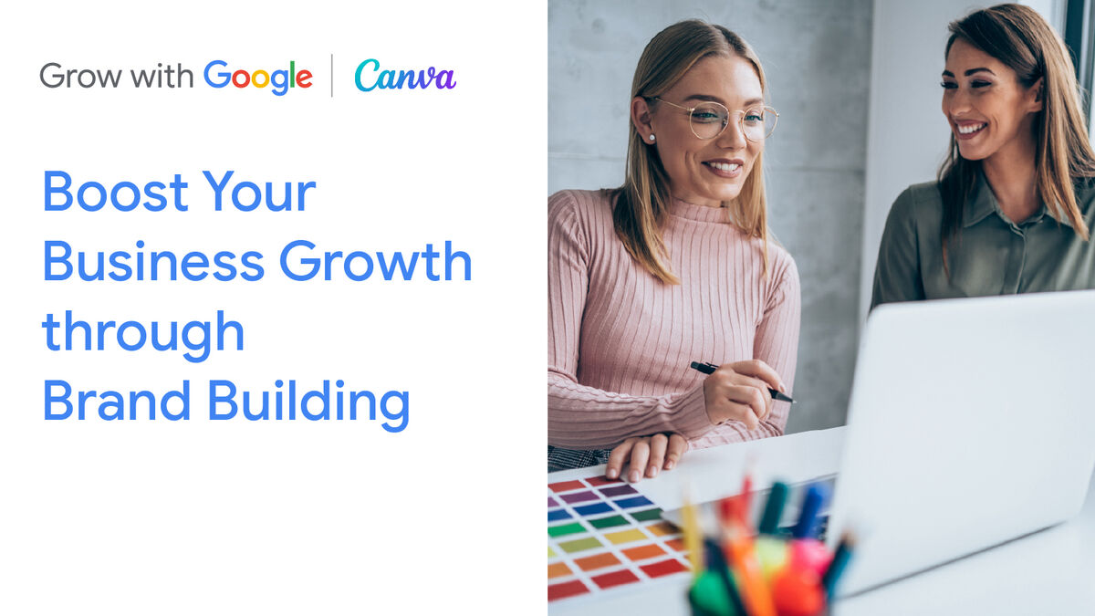 Boost Your Business Growth through Brand Building with Google