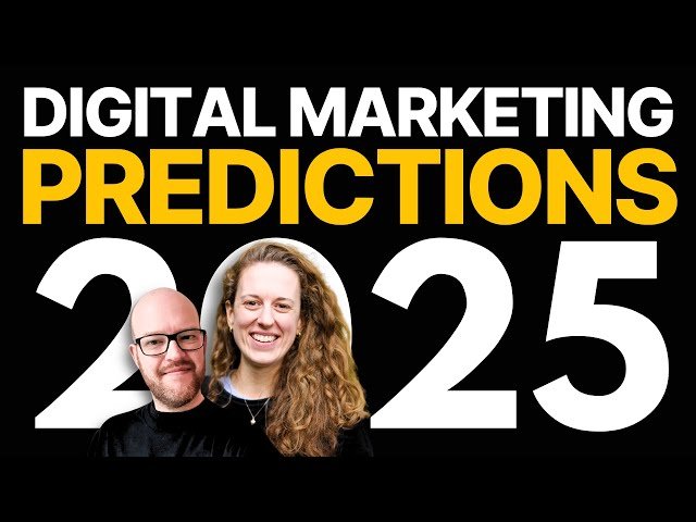 Digital Marketing Predictions for 2025 - Historic Changes Coming