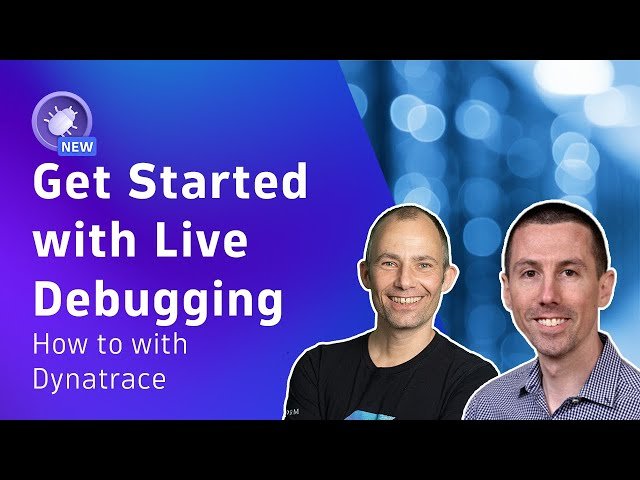 Free Video: How to Set Up Live Debugging with Dynatrace: Step-by-Step ...