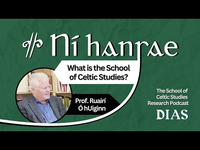 What is the School of Celtic Studies with Prof. Ruairí Ó hUiginn