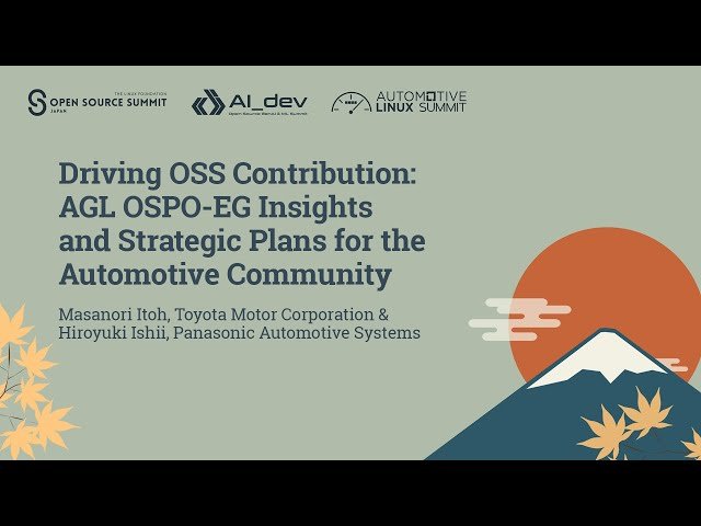 Driving OSS Contribution - AGL OSPO-EG Insights and Strategic Plans for the Automotive Community