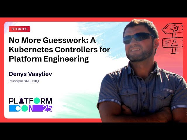 No More Guesswork - A Kubernetes Controller for Platform Engineering