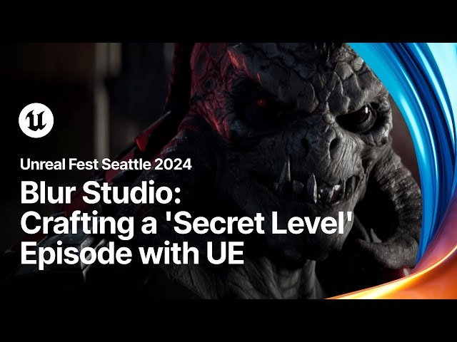 Crafting an Episode for Secret Level with Unreal Engine - Animation and VFX Pipeline